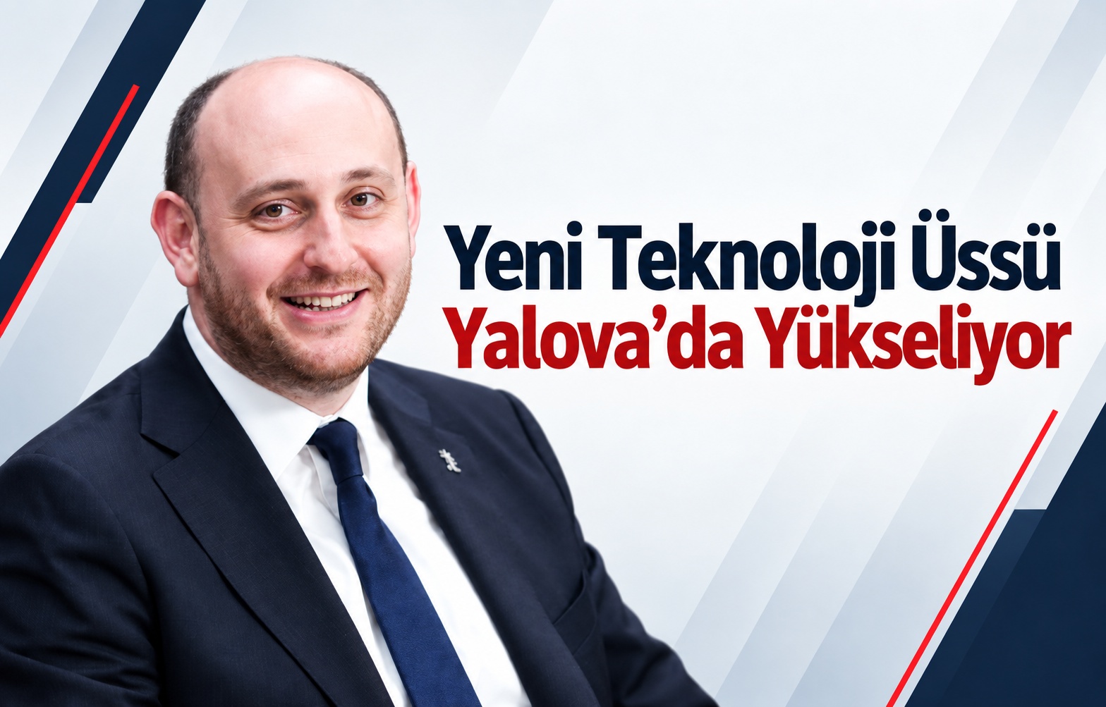 Yeni Teknoloji Üssü Yalova’da Yükseliyor