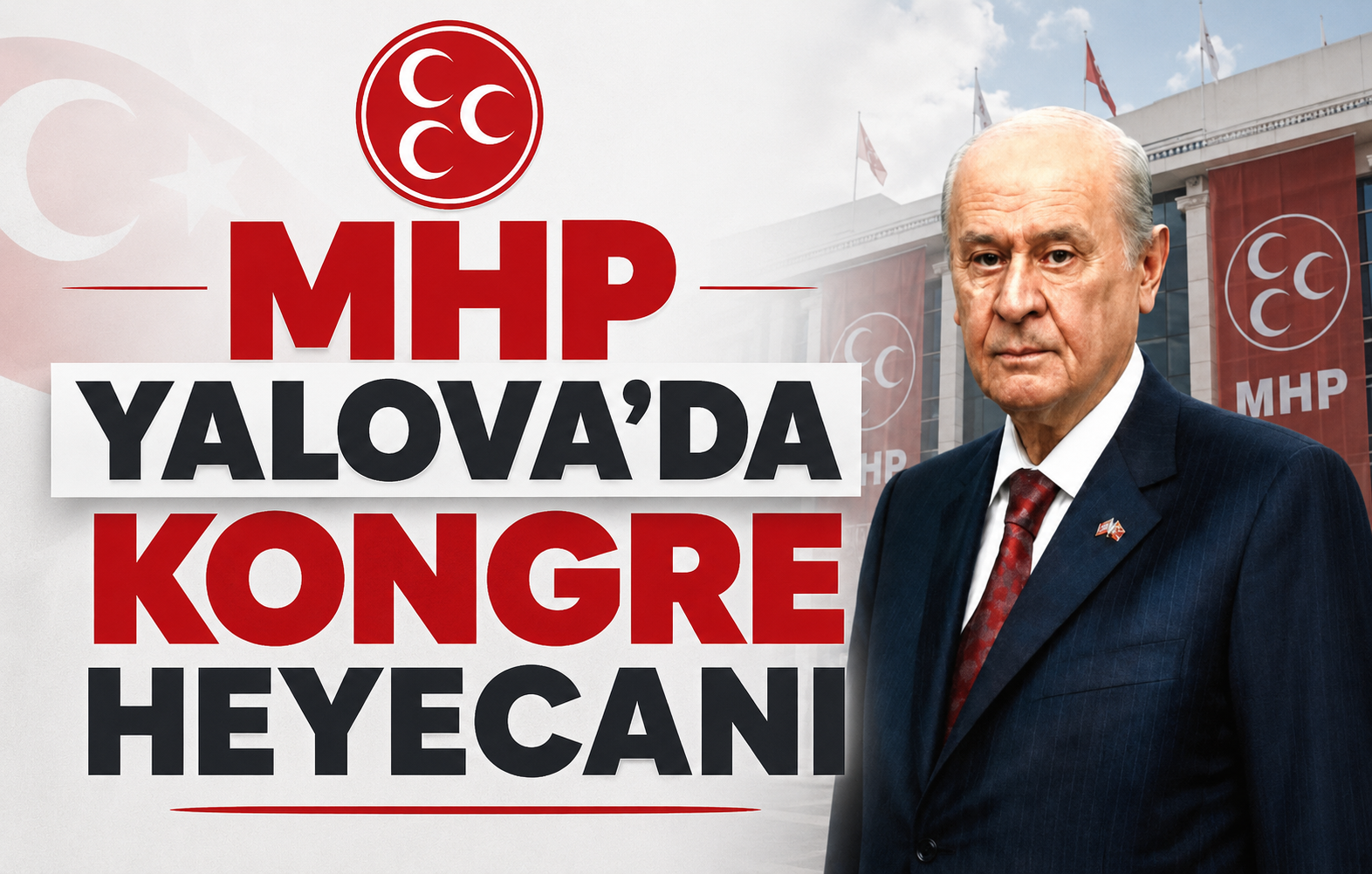 MHP Yalova'da Kongre Heyecanı