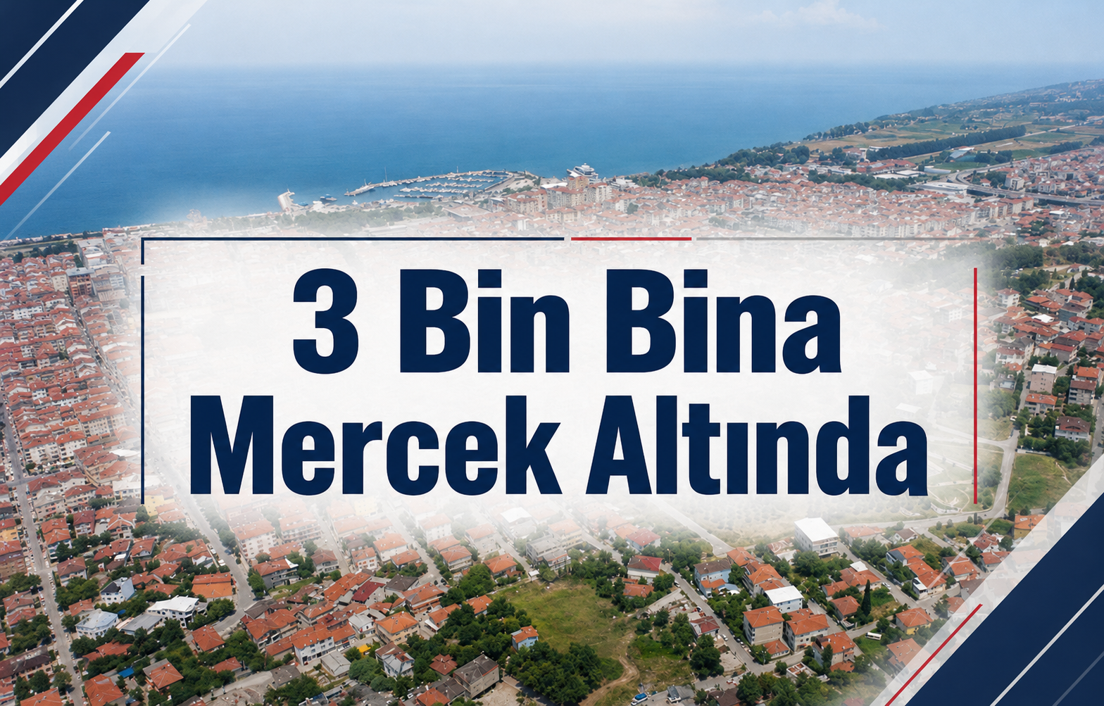 3 Bin Bina Mercek Altında