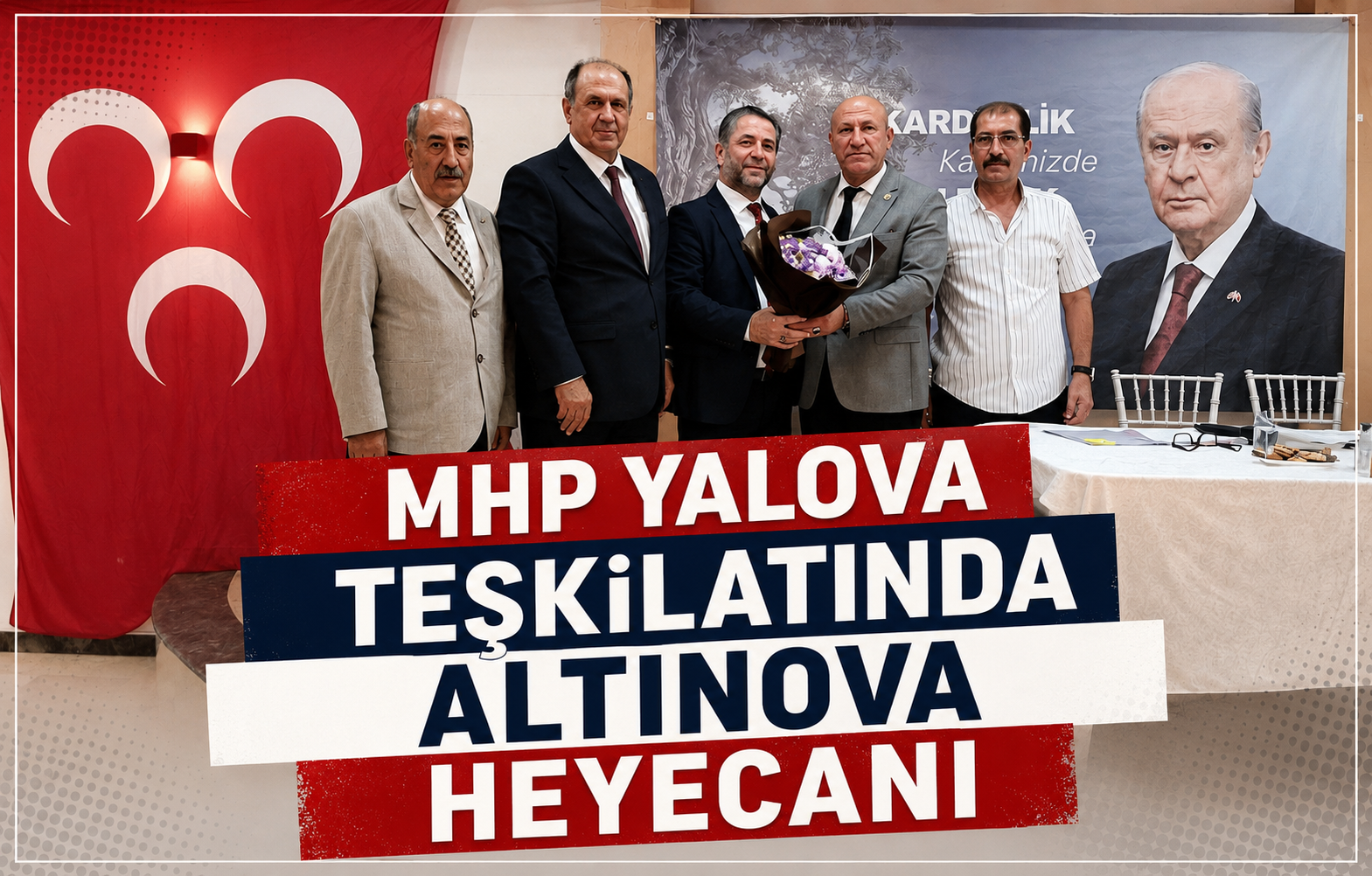 MHP Yalova Teşkilatında Altınova Heyecanı