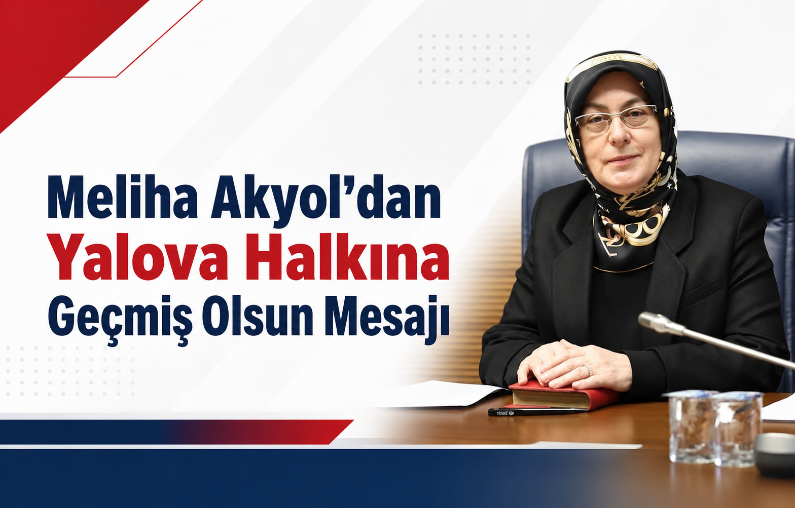 Meliha Akyol'dan Yalova Halkına Dayanışma ve Geçmiş Olsun Mesajı