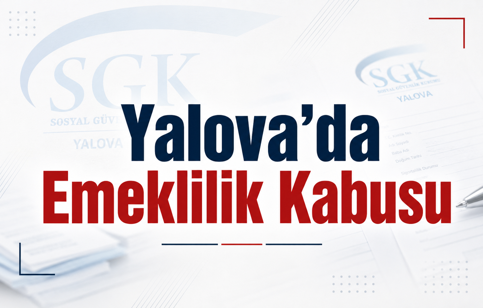 Yalova’da Emeklilik Kabusu
