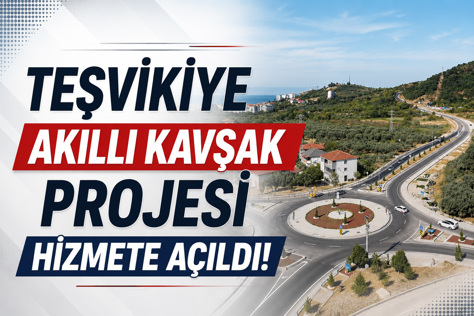 Çınarcık'ta Ulaşım Çilesini Bitiren Kalıcı Adım: Teşvikiye Akıllı Kavşak Projesi Hizmete Açıldı!