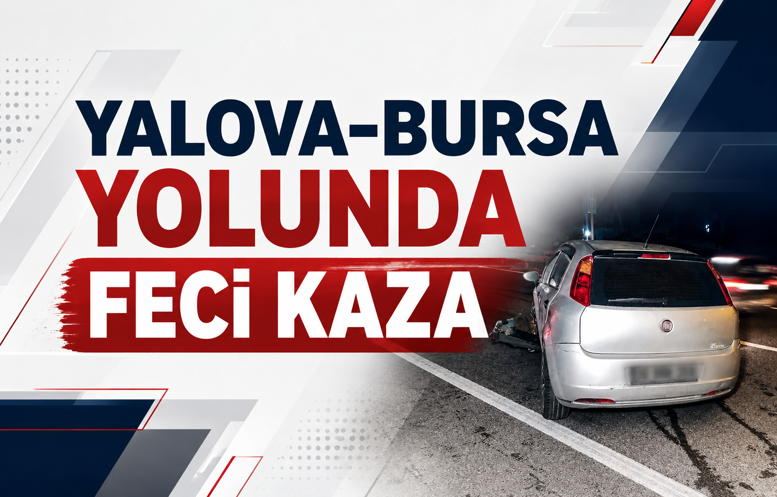 Yalova-Bursa Yolunda Feci Kaza