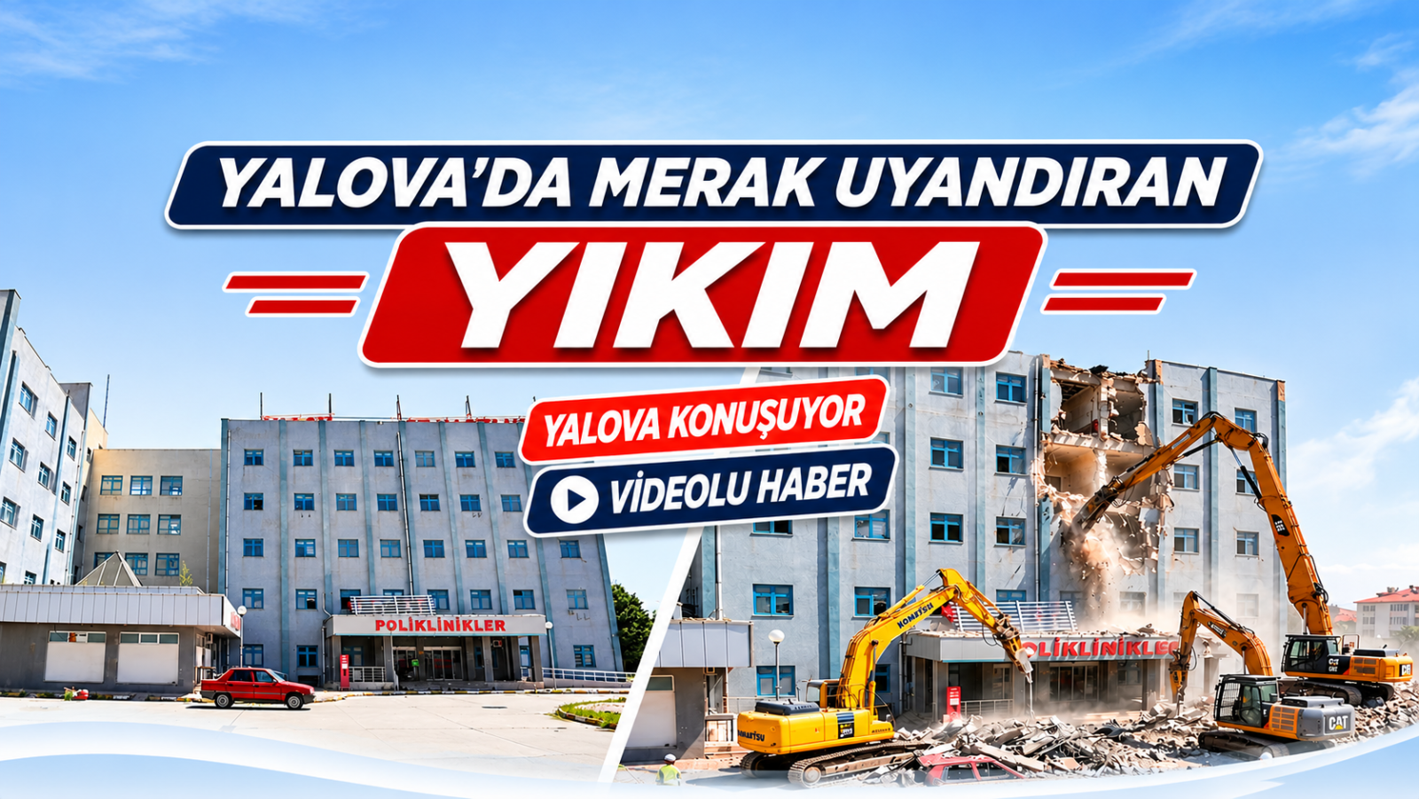 YALOVA'DA MERAK UYANDIRAN YIKIM