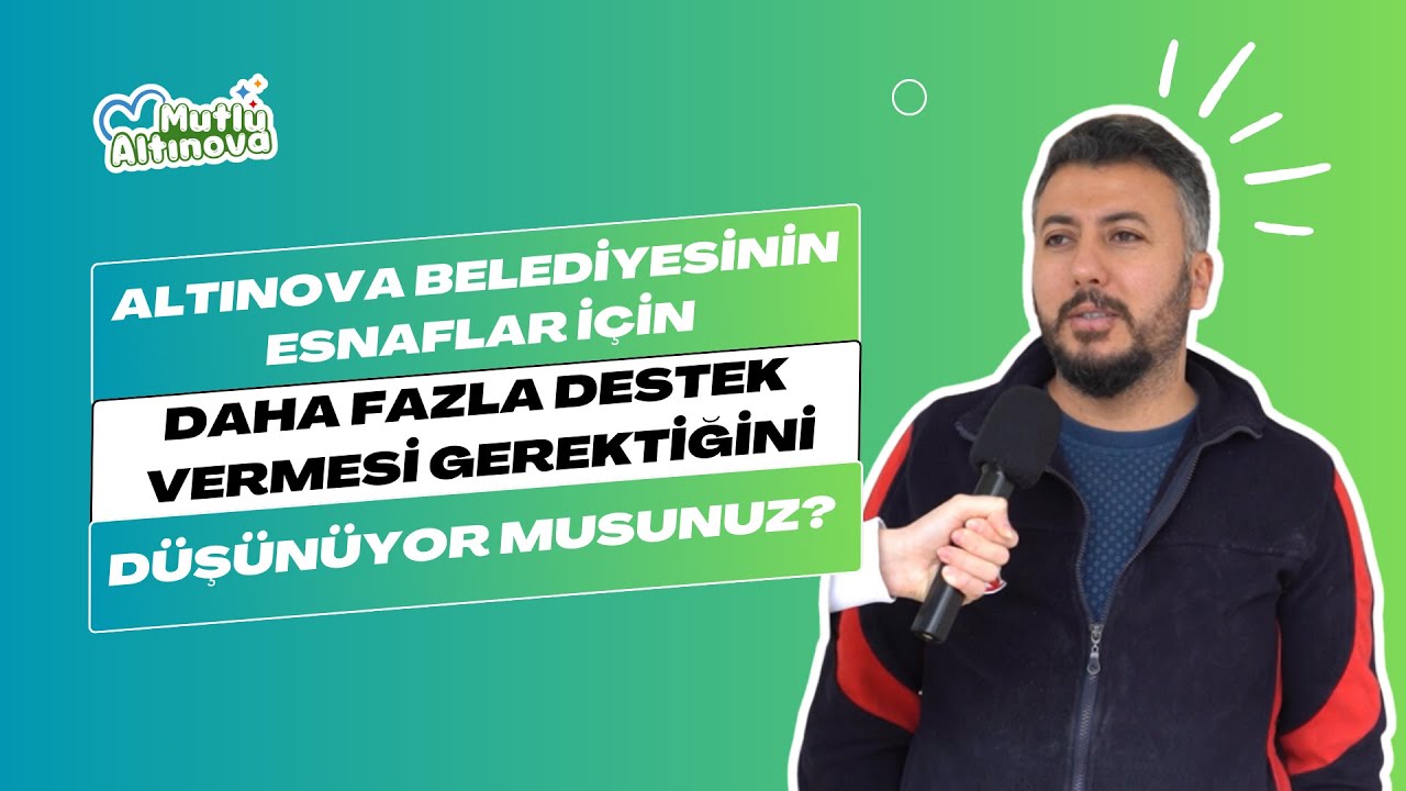 Altınova esnafının belediyeden beklentisi: