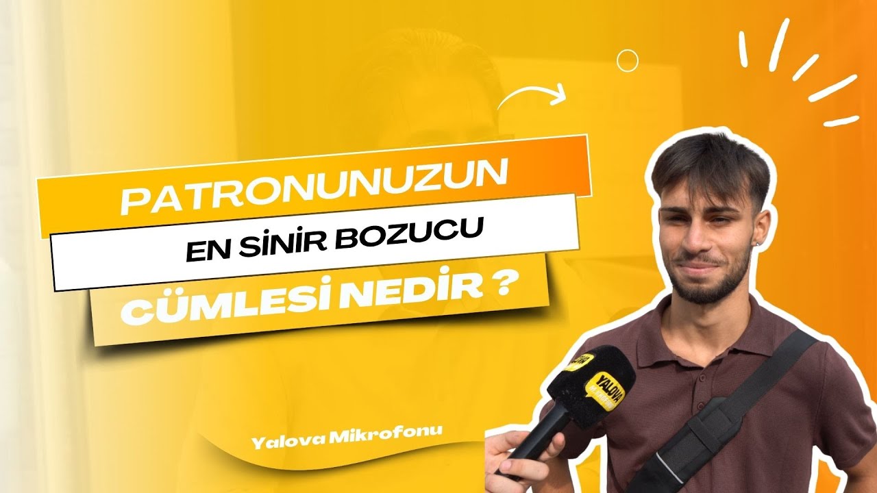 Yalova'da İş Hayatının 'Altını Çizen' Cümleleri: Patronların En Can Sıkıcı İfadeleri