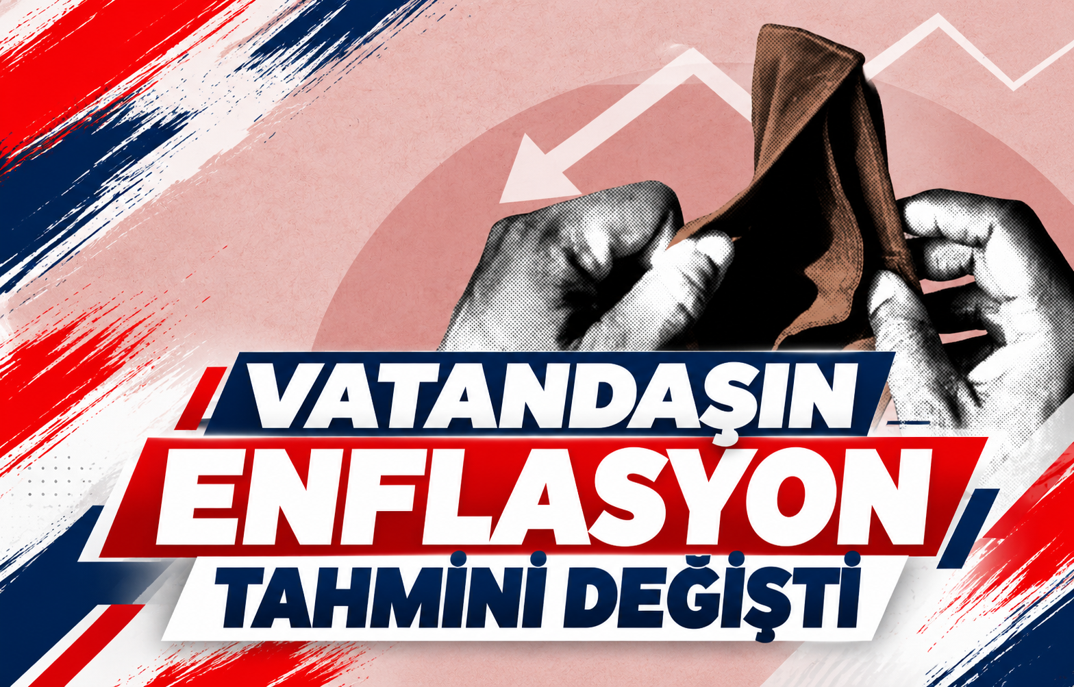 VATANDAŞIN ENFLASYON TAHMİNİ DEĞİŞTİ