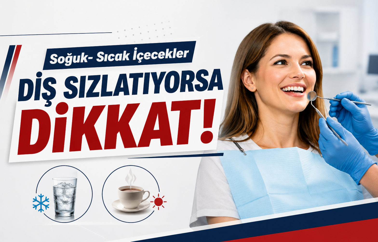 Soğuk- Sıcak İçecekler Diş Sızlatıyorsa Dikkat!