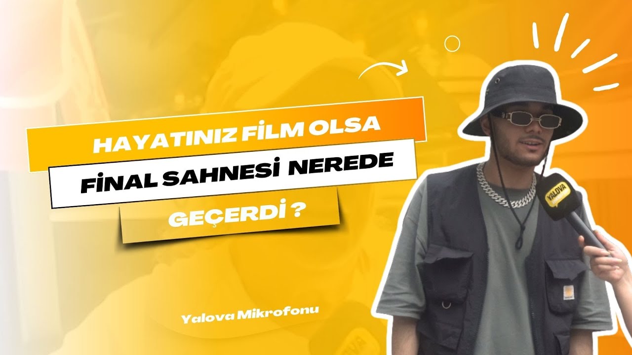 Yalovalılar 'Hayatlarının Filmi'nin Final Sahnesi İçin Tercihlerini Açıkladı: 'Güzel Yalova'dan Amerika'ya Uzanan Hayaller'