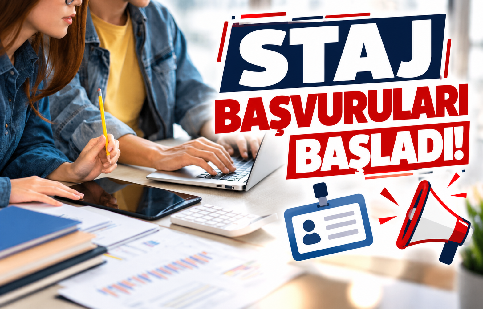 STAJ BAŞVURULARI BAŞLADI