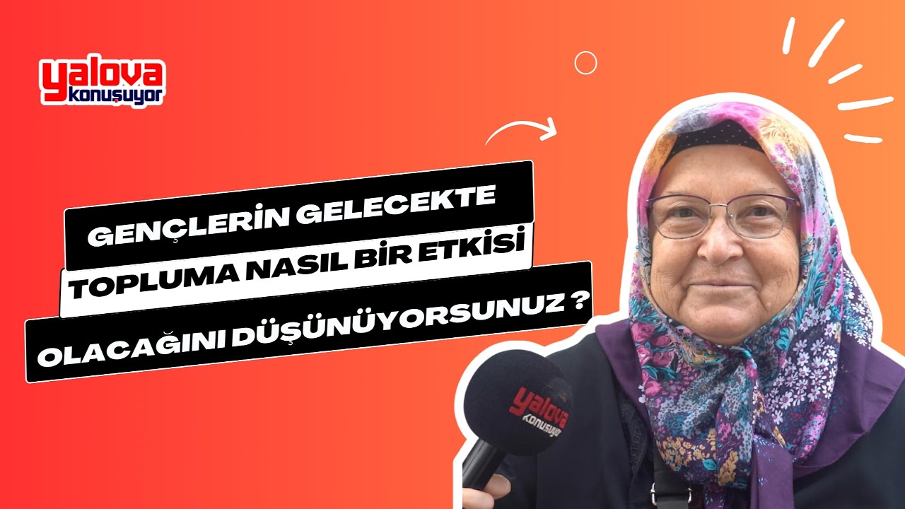 Yalova'da Gençlik ve Gelecek Kaygısı:
