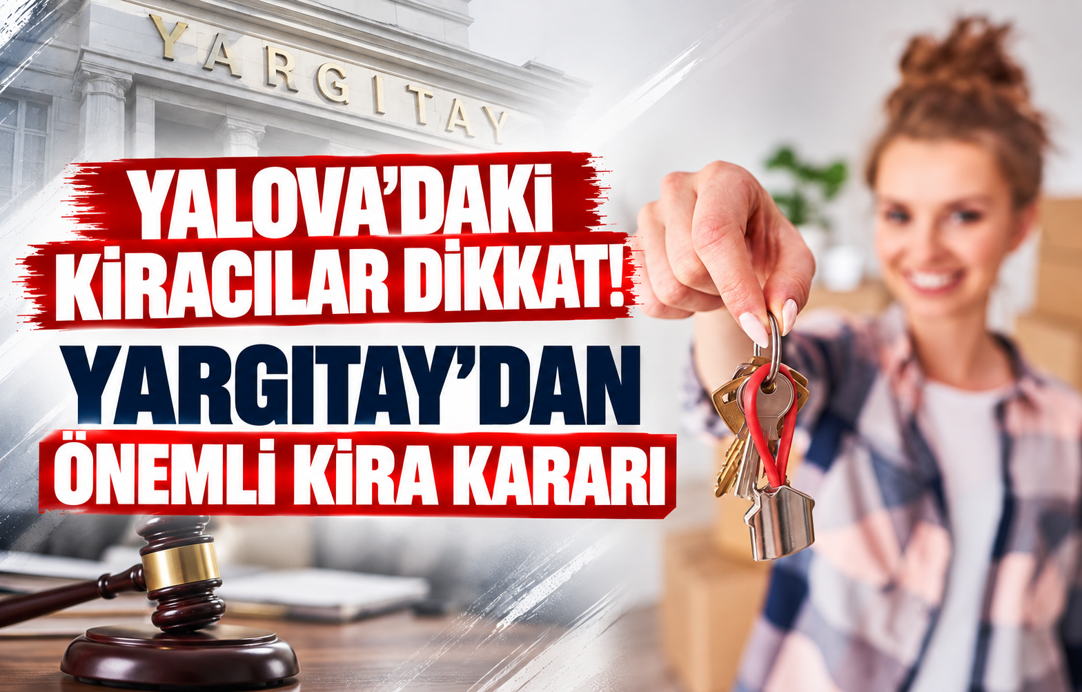 Yalova’daki Kiracılar Dikkat! Yargıtay’dan Önemli Kira Kararı