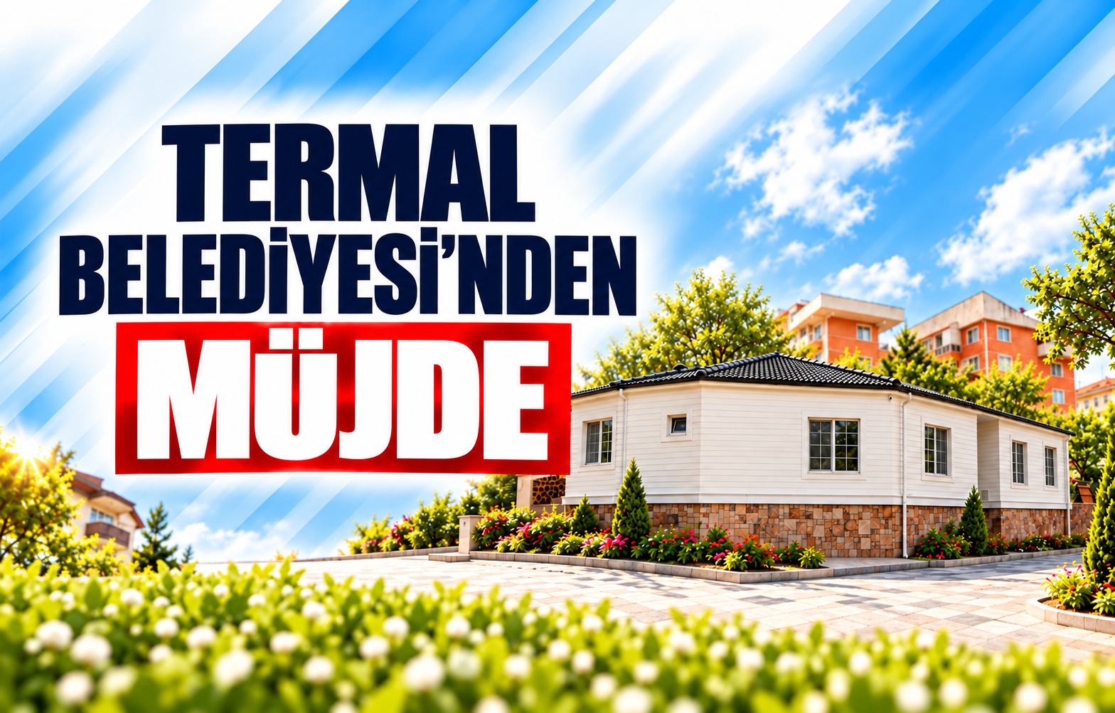 TERMAL BELEDİYESİ’NDEN MÜJDE