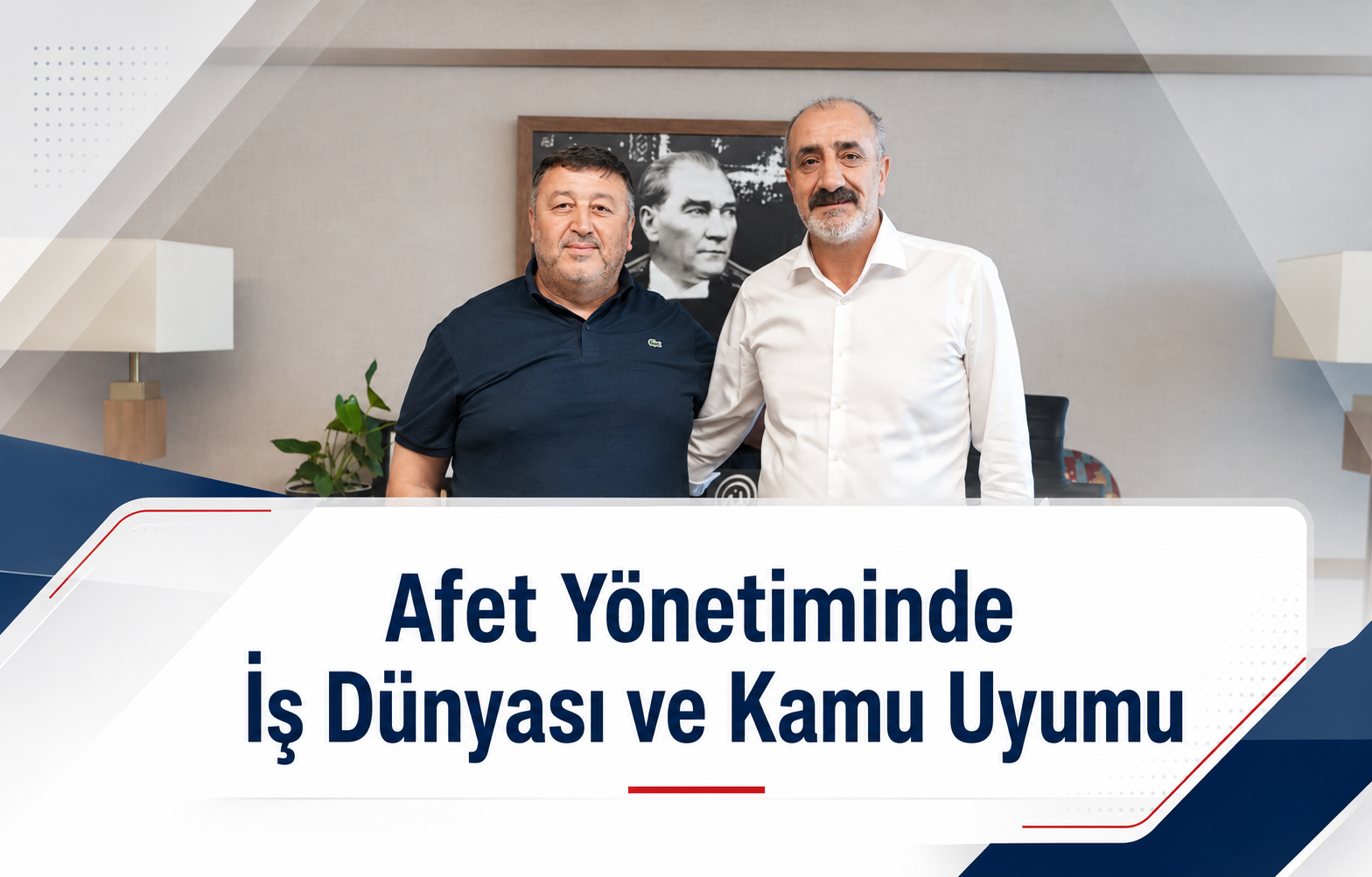 Afet Yönetiminde İş Dünyası ve Kamu Uyumu