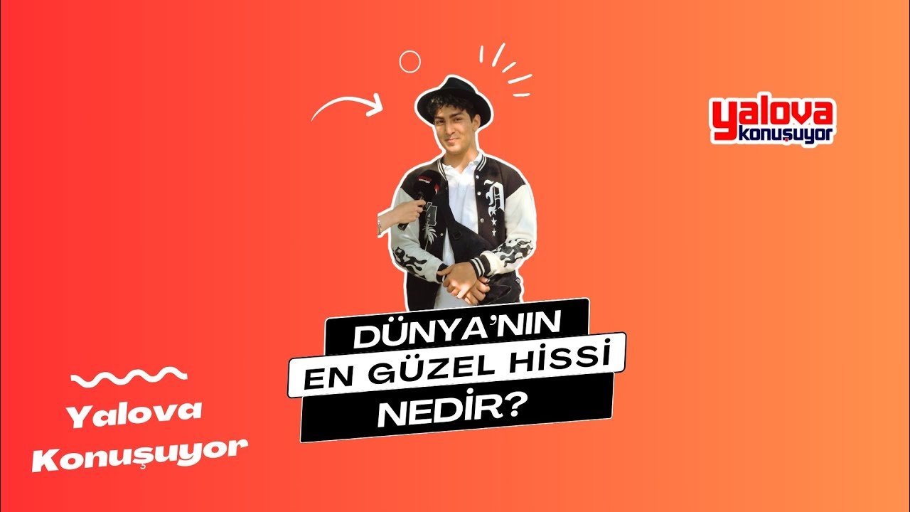 Yalovalılar Dünyanın En Güzel Hissini Tanımladı: