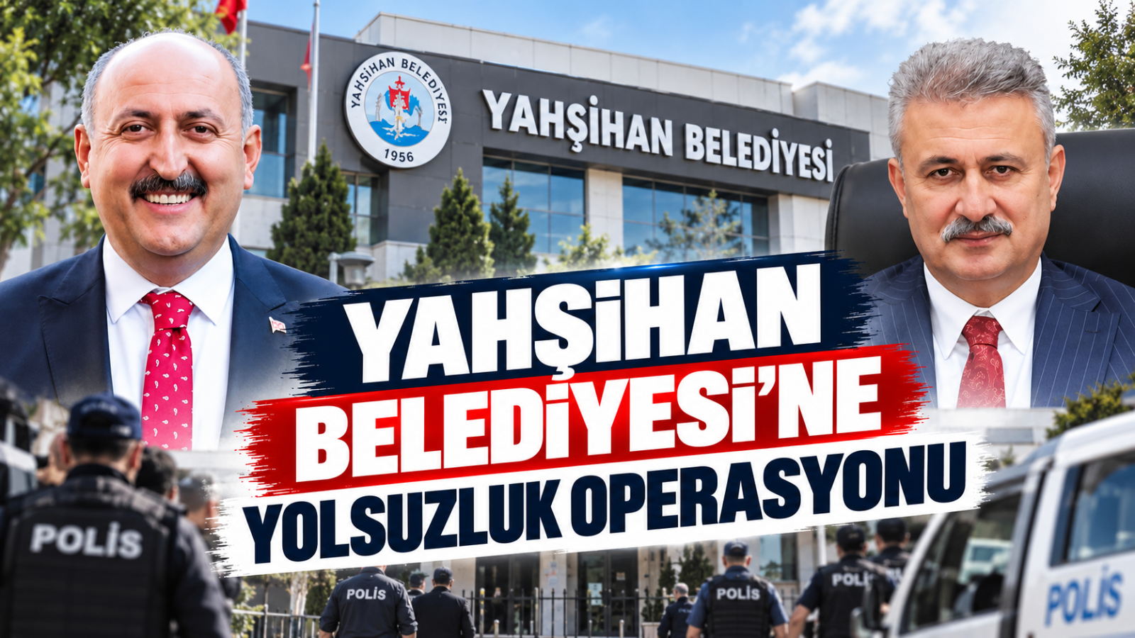 Yahşihan Belediyesi'ne Yolsuzluk Operasyonu: İki Eski Başkan Gözaltında!
