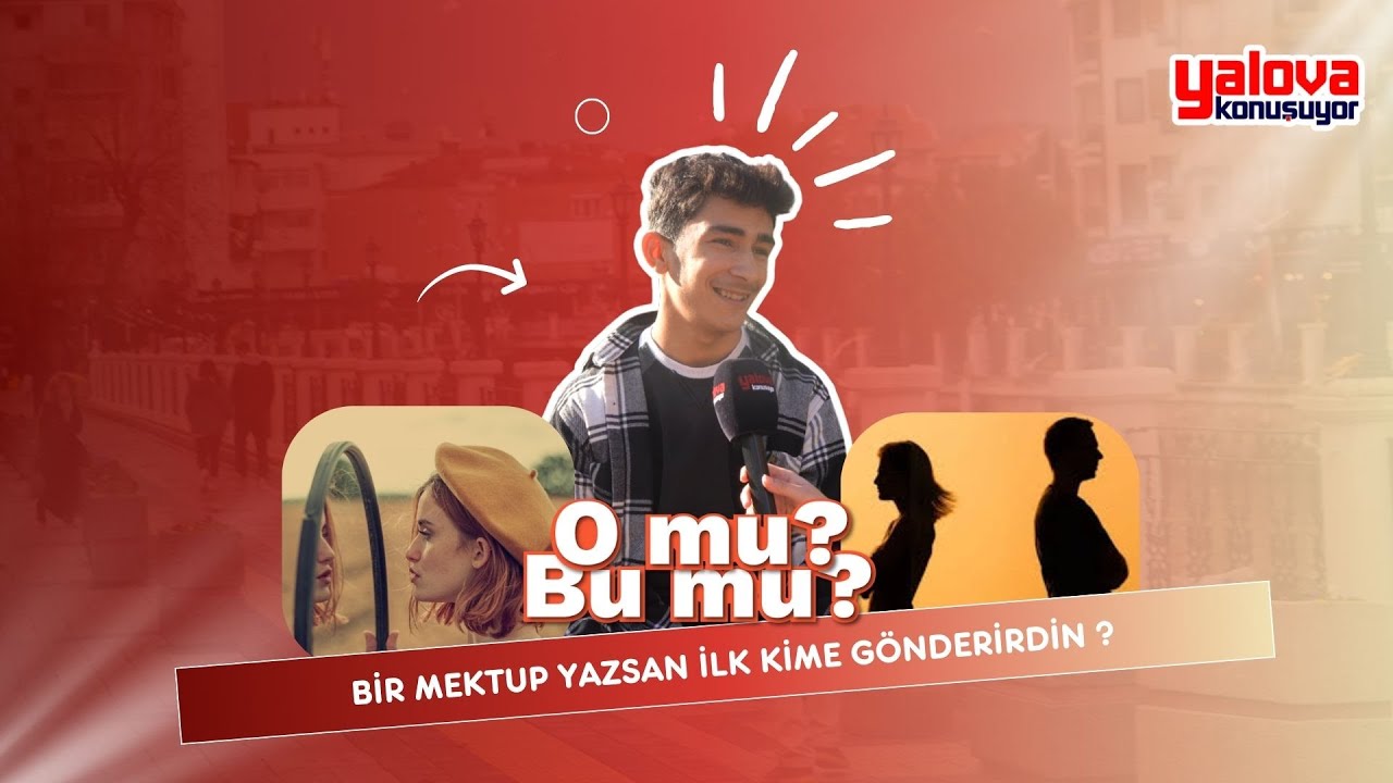 Yalova Sokaklarında Duygusal Yüzleşme: Vatandaşlar Mektuplarını Geçmişe ve Affedemediklerine Yazmak İstiyor