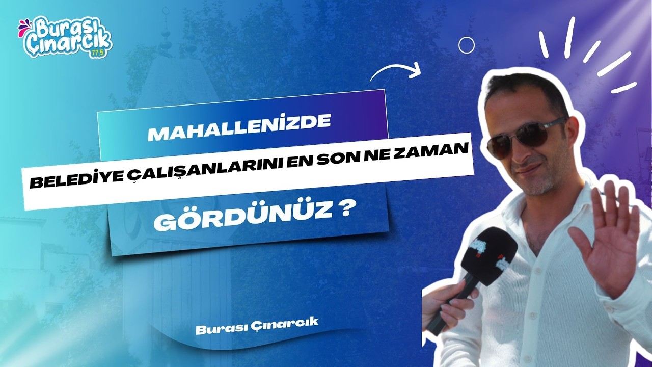 Çınarcık Sokaklarında Belediye Mesaisi: Kimi Her Gün Görüyor, Kimi '35 Yıldır Görmedim' Diyor