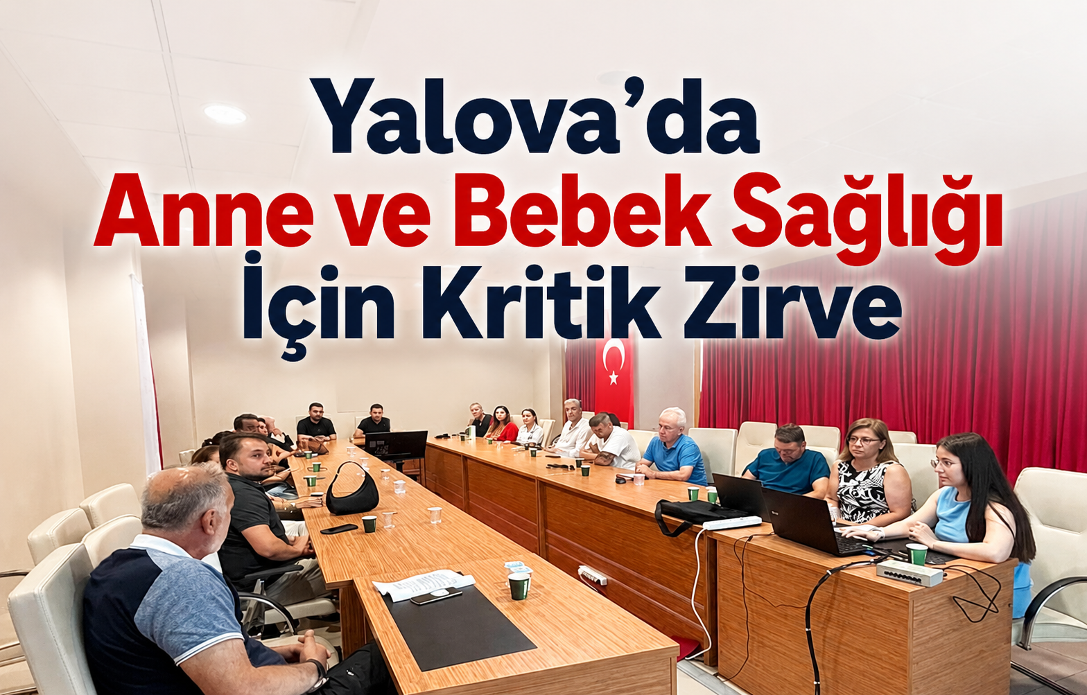 Yalova’da Anne ve Bebek Sağlığı İçin Kritik Zirve