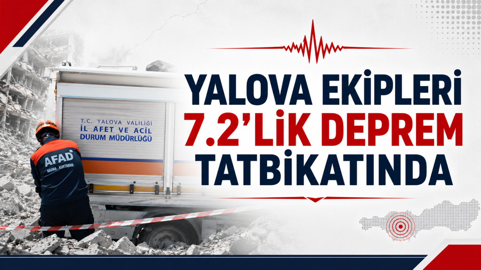 Yalova Ekipleri 7.2'lik Deprem Tatbikatında