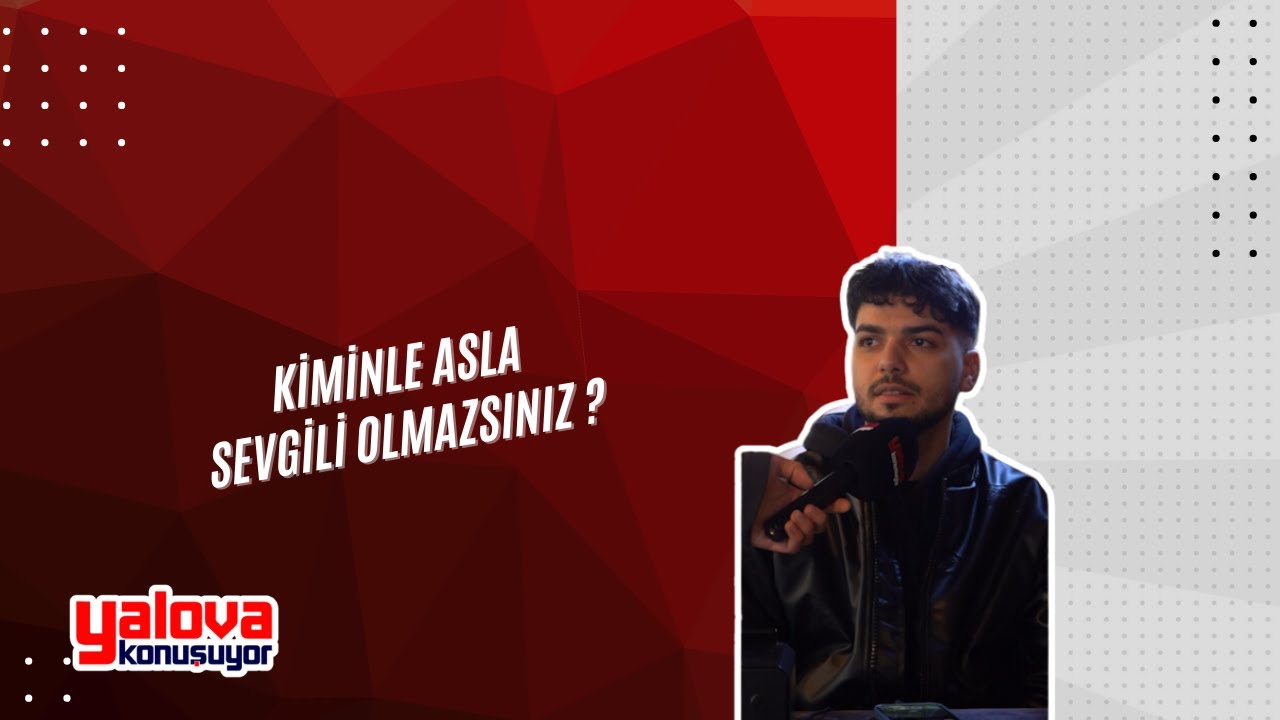 Yalova'da İlişki Kırmızı Çizgileri: