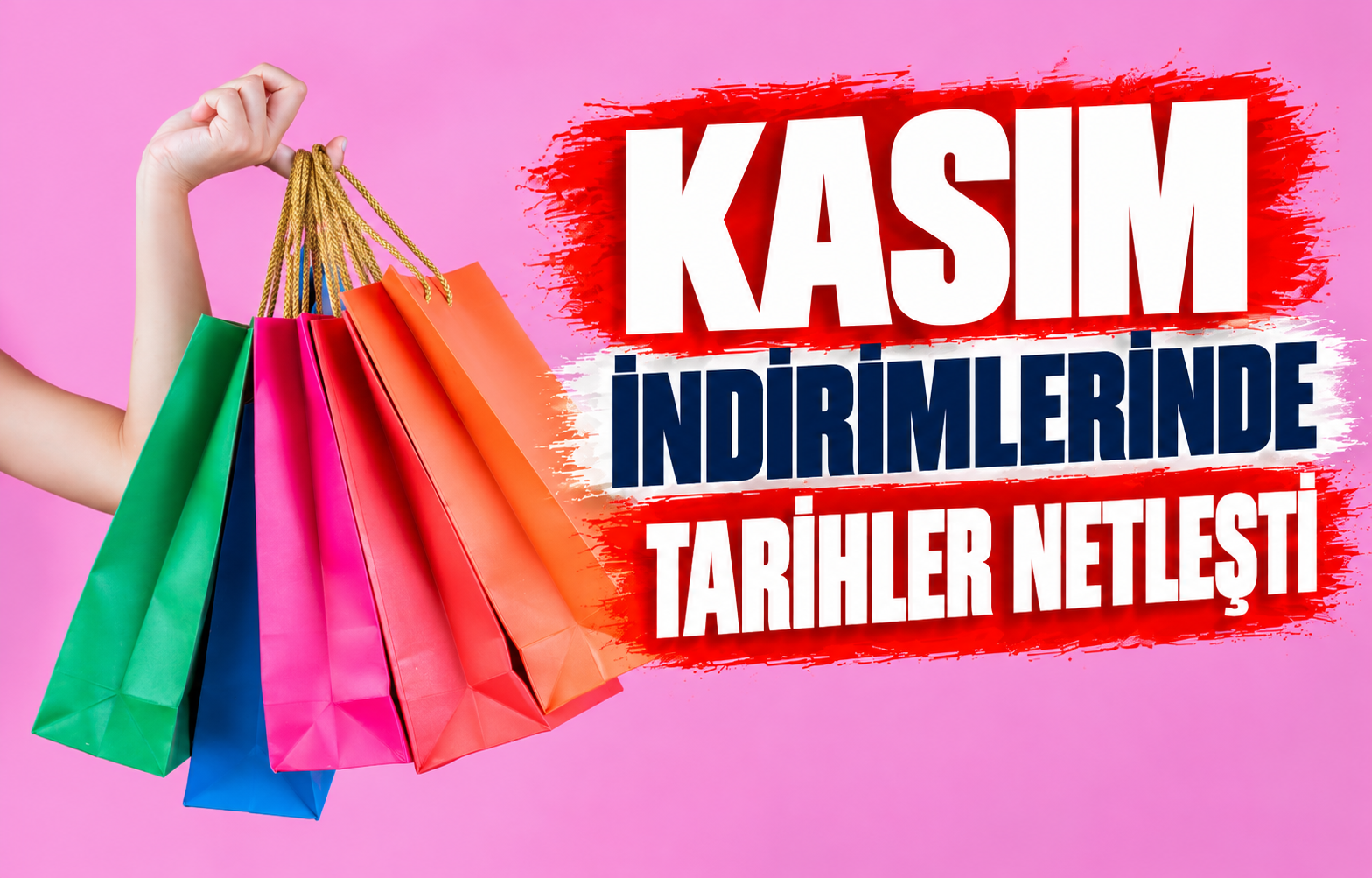 KASIM İNDİRİMLERİNDE TARİHLER NETLEŞTİ
