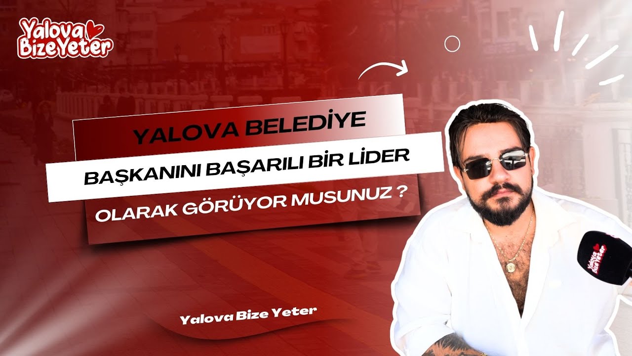 Yalova Sokaklarında Mehmet Gürel Değerlendirmesi: Sosyal Projelere Övgü, Rant ve İşgal İddialarına Tepki Var