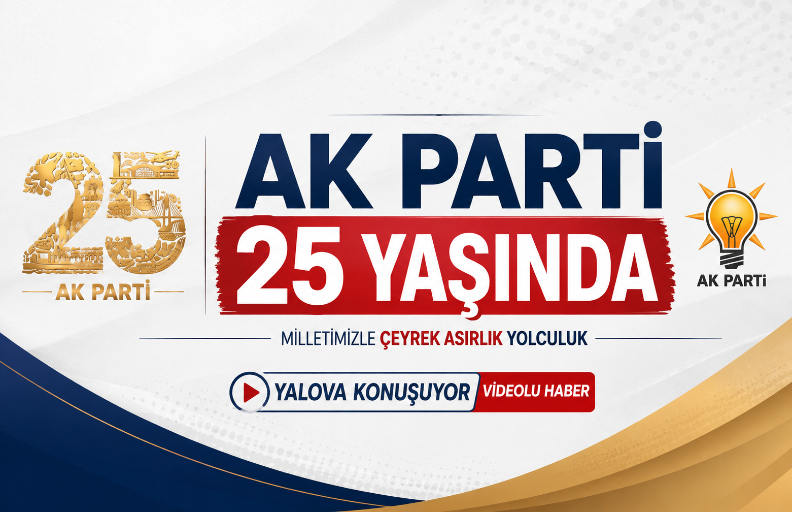 AK Parti Yalova İl Başkanı Umut Güçlü’den 25. Yıl Mesajı