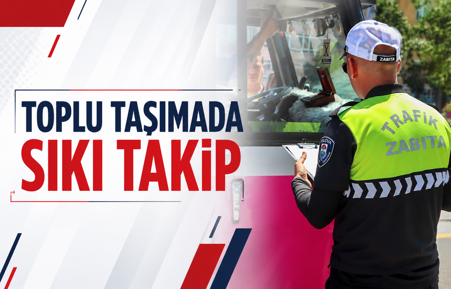Toplu Taşımada Sıkı Takip