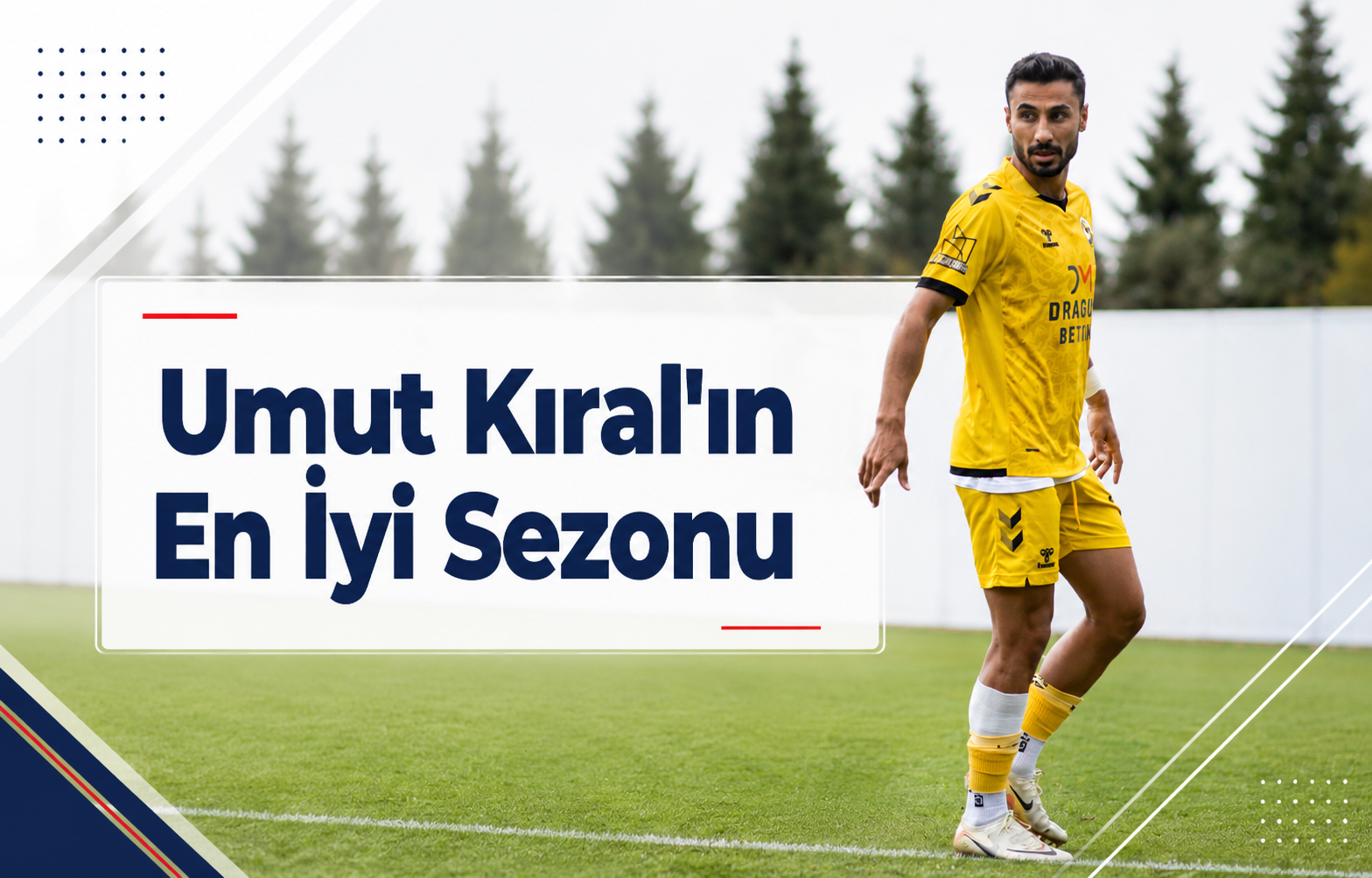 Umut Kıral'ın En İyi Sezonu