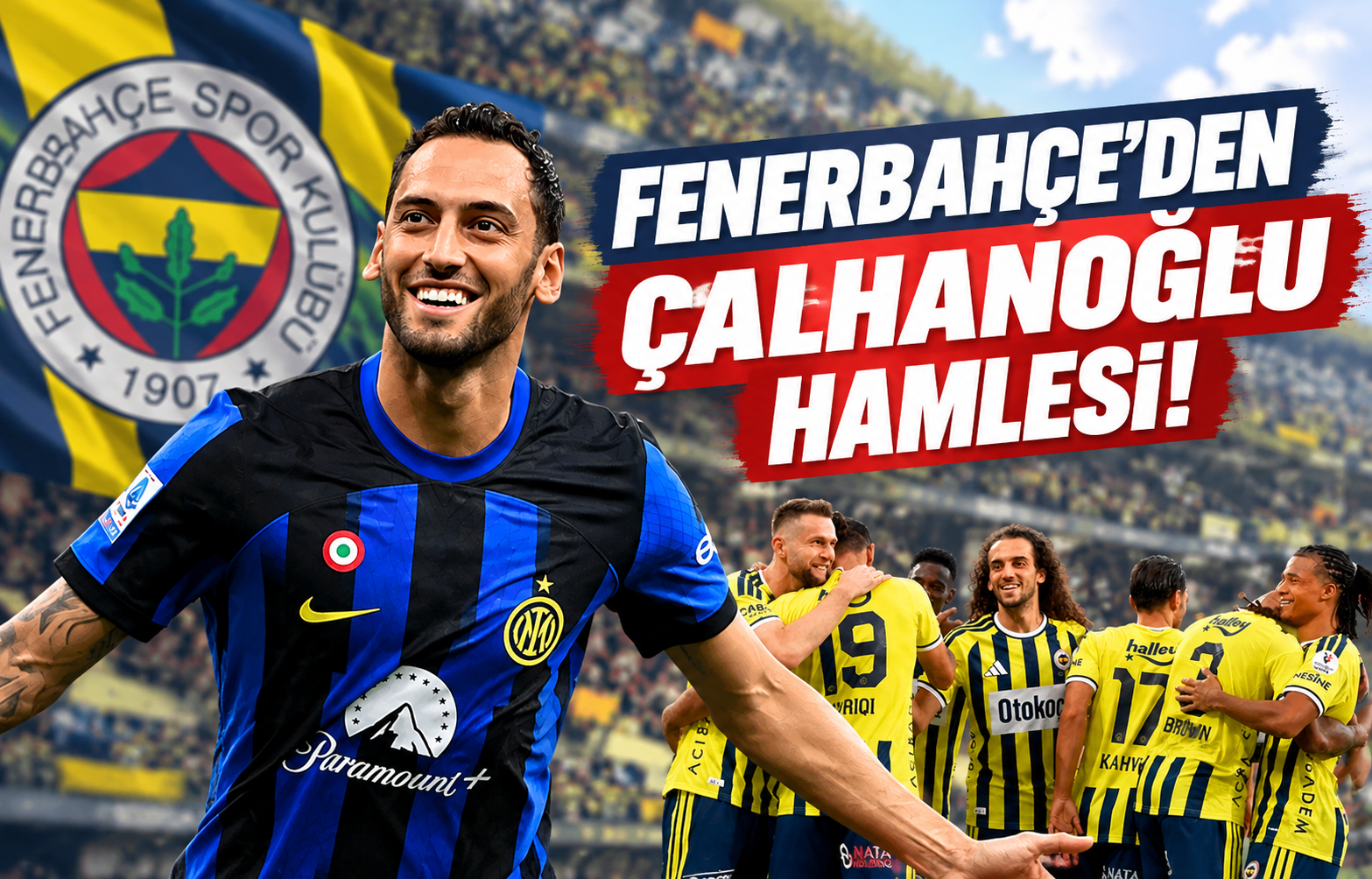 Fenerbahçe'den Çalhanoğlu Hamlesi!
