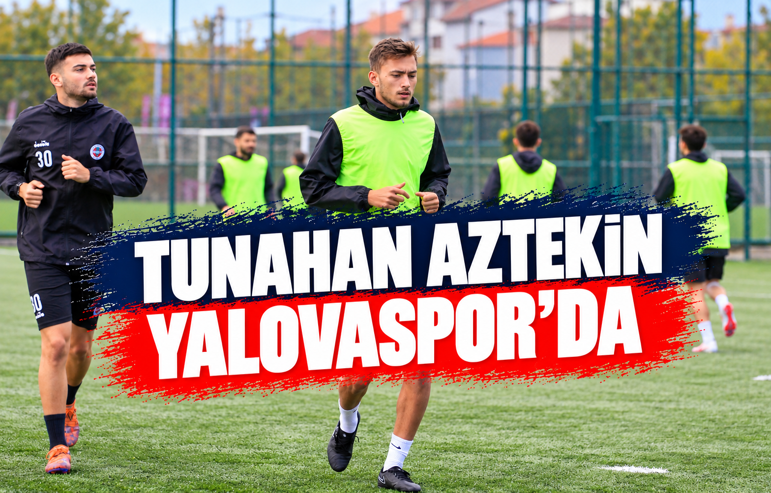 Tunahan Aztekin Yalovaspor’da