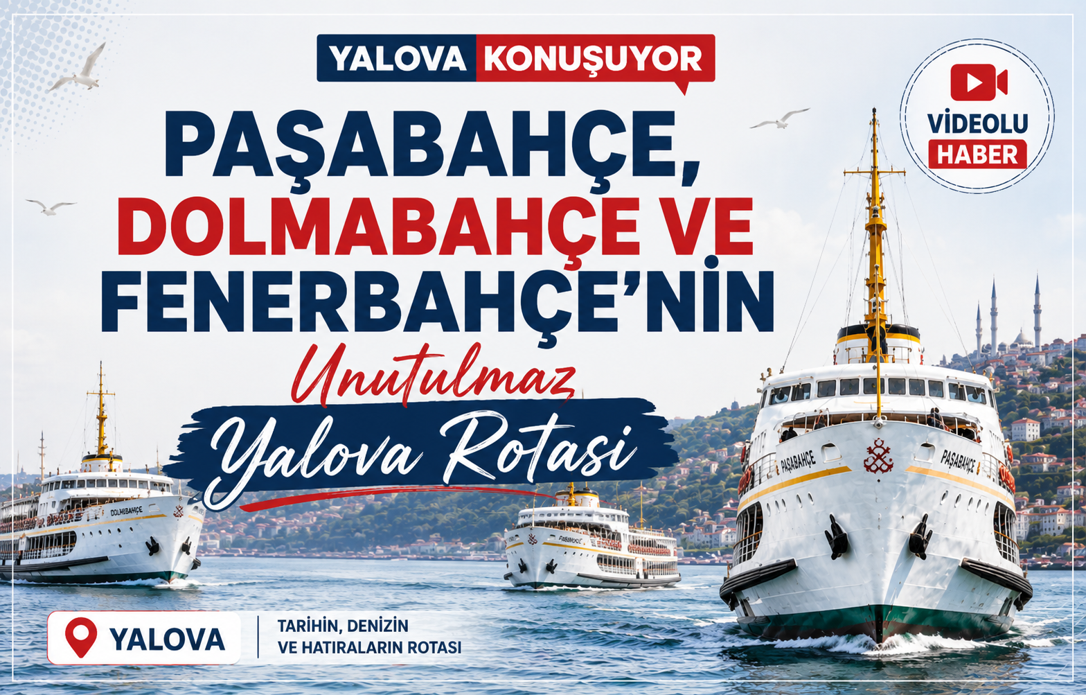 Paşabahçe, Dolmabahçe ve Fenerbahçe’nin Unutulmaz Yalova Rotası
