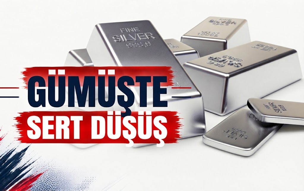 GÜMÜŞTE SERT DÜŞÜŞ