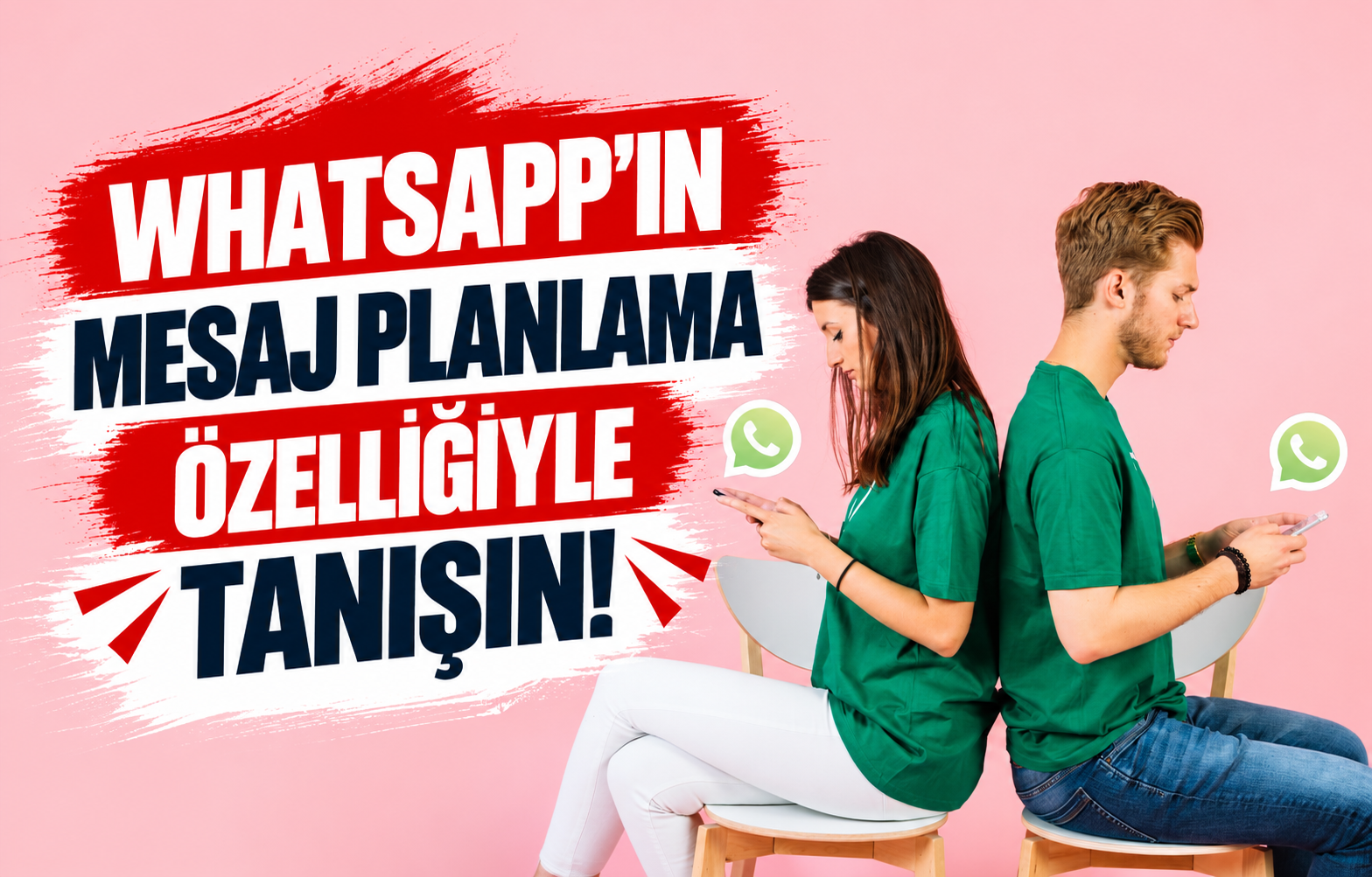 WHATSAPP’IN MESAJ PLANLAMA ÖZELLİĞİYLE TANIŞIN!