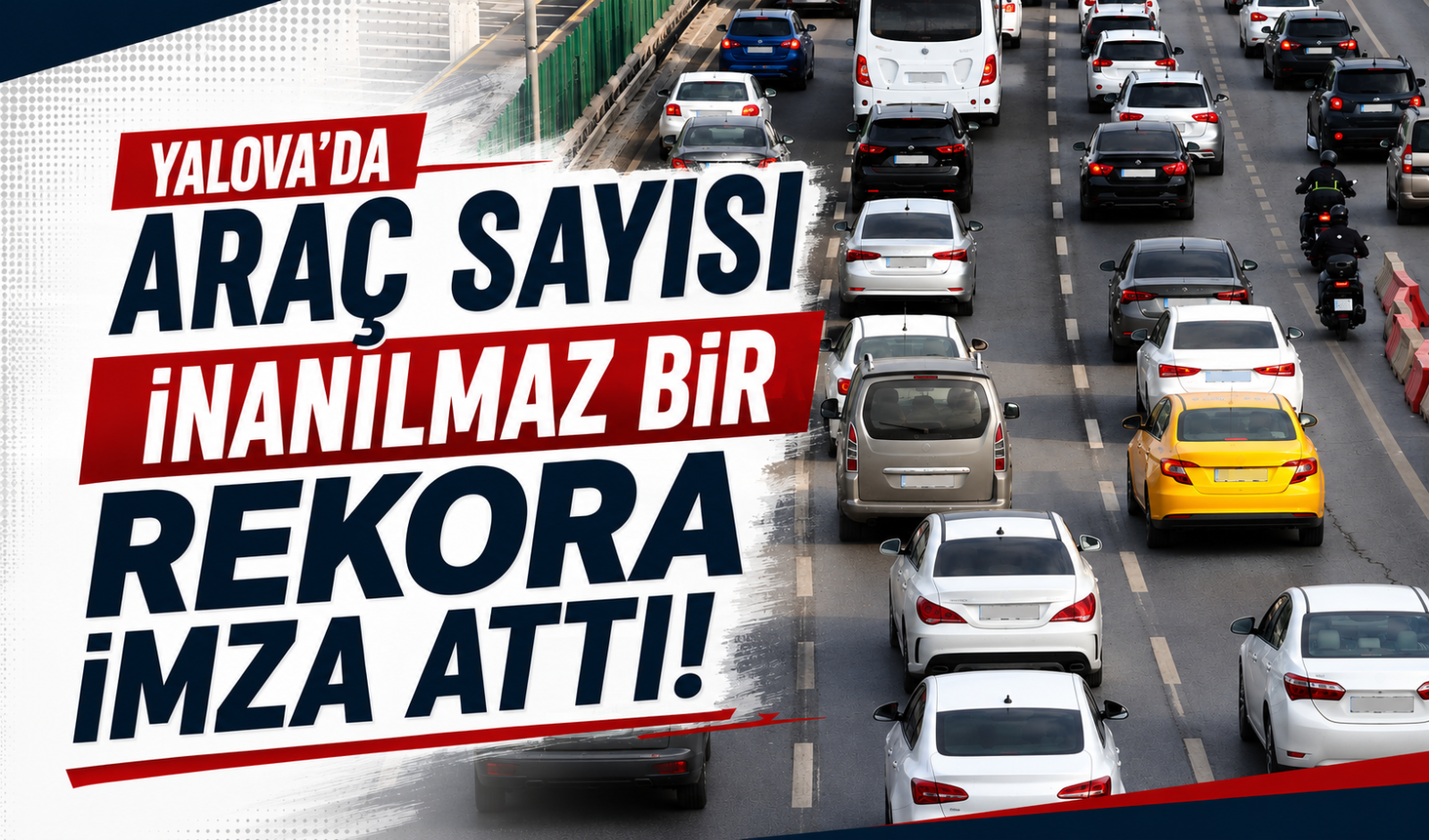 Yalova'da Araç Sayısı İnanılmaz Bir Rekora İmza Attı