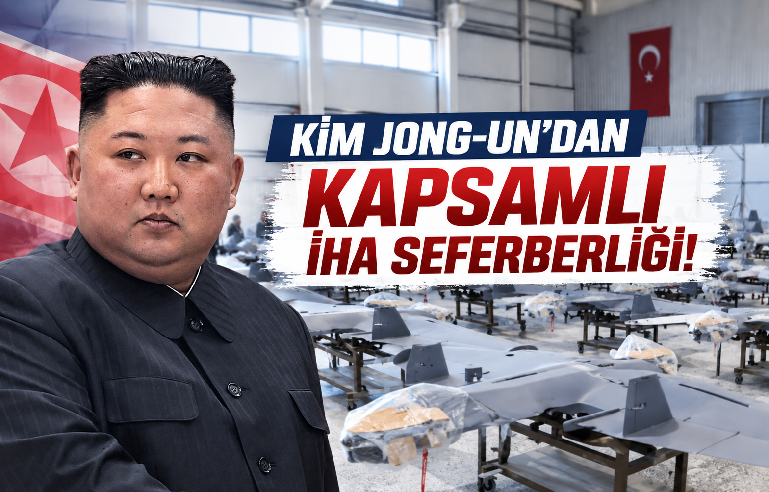 Kim Jong-un'dan Kapsamlı İHA Seferberliği!