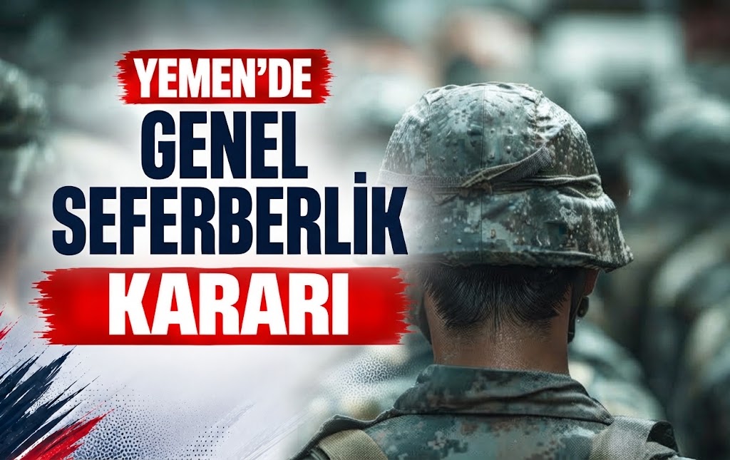 Yemen’de Genel Seferberlik Kararı