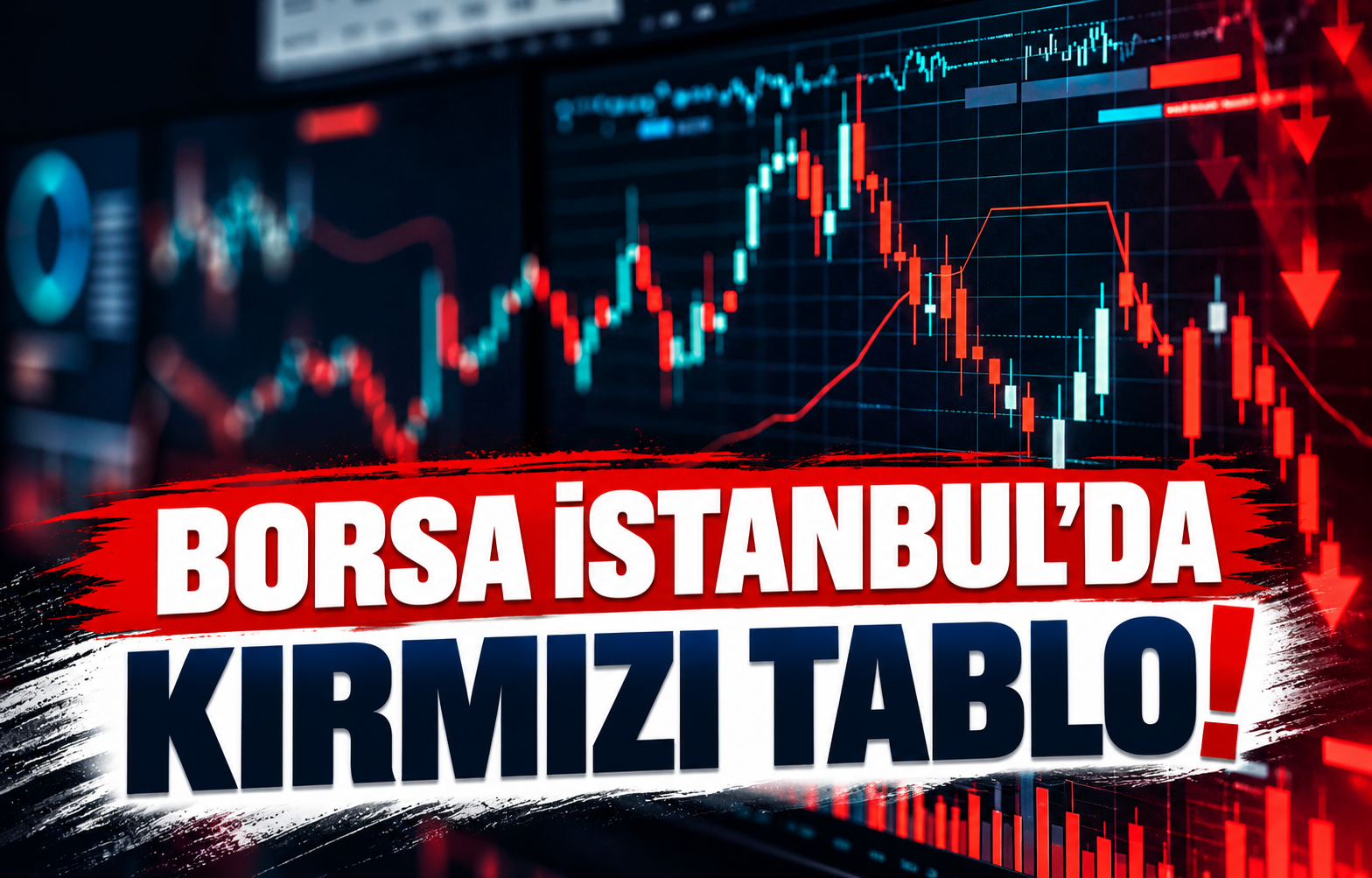 BORSA İSTANBUL'DA KIRMIZI TABLO!