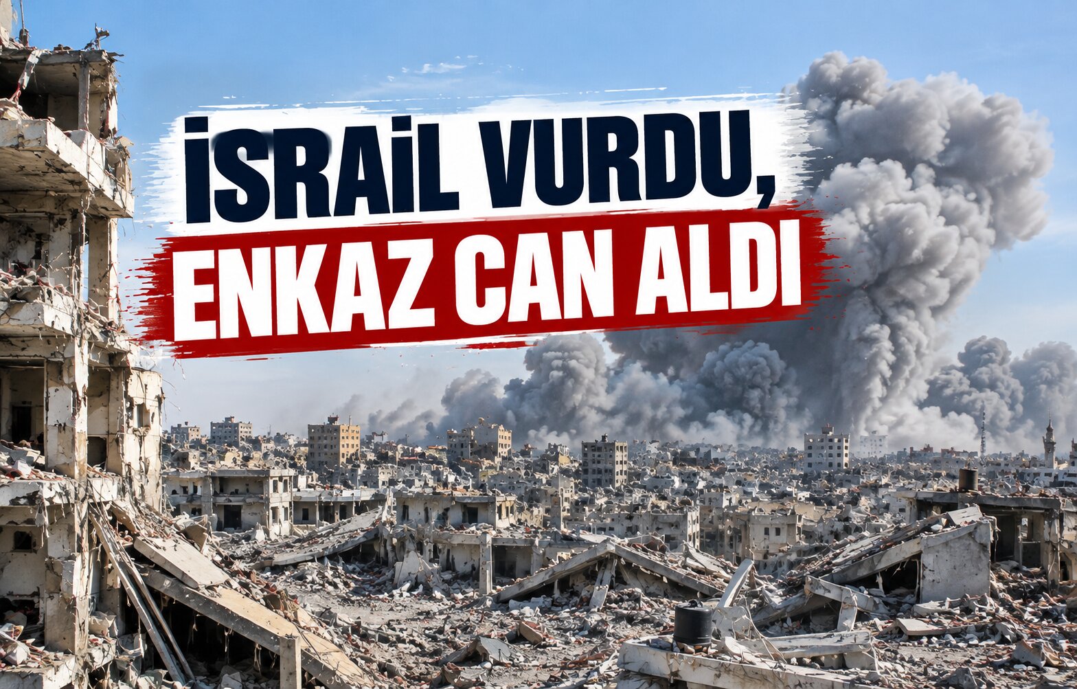İsrail Vurdu, Enkaz Can Aldı!